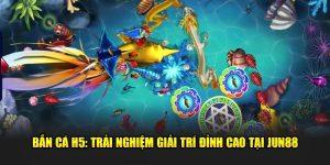 Bắn cá H5
